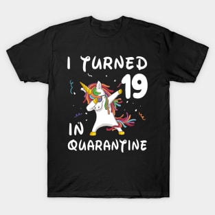 I Turned 19 In Quarantine T-Shirt